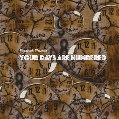 Your Days Are Numbered