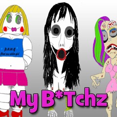 MY B*TCHZ