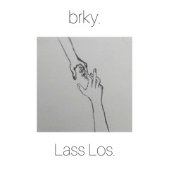 brky. - Lass Los. (prod. by vowl. & prxz)