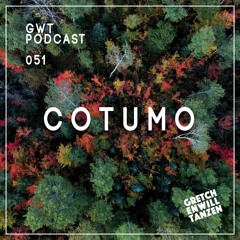 GWT Podcast by Cotumo / 051