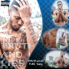 Truth And Lies (feat). Rahh Young