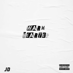 JD - Warm Hearted