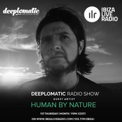 Human By Nature - Deeplomatic Radio - IBIZA LIVE RADIO