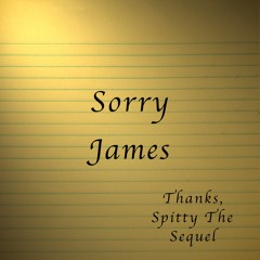 Sorry James