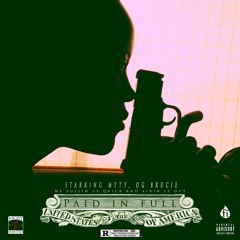 Paid In Full ft. OG Brucie