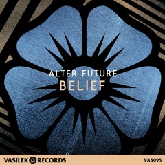 Alter Future - Belief [OUT NOW]