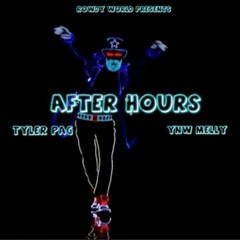 After Hours - Tyler Pag x YNW Melly