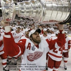 Episode #40: The Henrik Zetterberg Edition