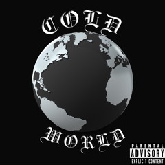 Cold World by Mendeezy (Ft. Bo$ton)