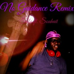 No Guidance Remix ft. Souhail