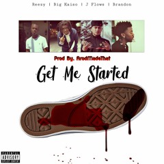 Get Me Started Ft. Big Kaiso | J Flows | Brandon (Prod By. Arodmadethat)