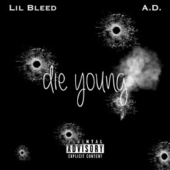 Die Young (Feat A.D.) Produced By FRANKY WAHOO