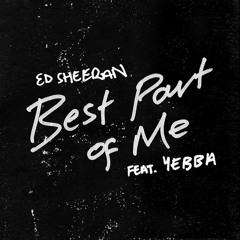 Best Part of Me - Ed Sheeran feat. YEBBA (Cover)