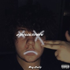 Consolidate (Prod. By Yung Tago)