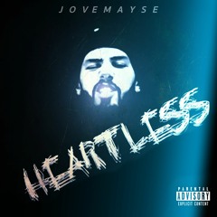 Jove Mayse - HEARTLESS  (Prod. Lxst)