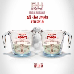 All The Smoke (Feat. AK Tha Bandit) (Freestyle)
