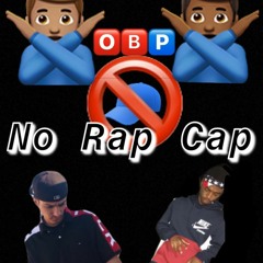 No Rap Cap Ft OBP Jojo (Prod. MR808) [Ig@ Icy.Bills)
