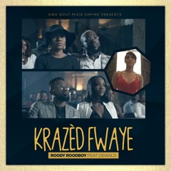 Krazèd Fwaye ft. Oswald