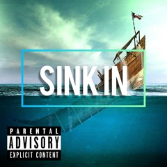 Sink In (Prod. By Dan Castrejon)