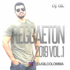 Reggaeton 2019 Vol.1 - DJ GIL COLOMBIA