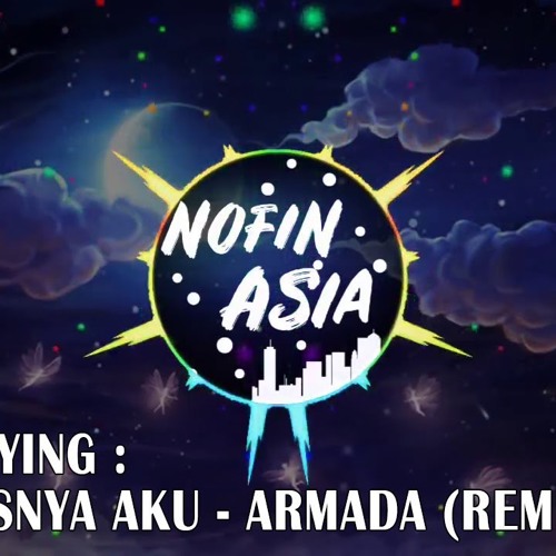 DJ HARUSNYA AKU YANG DISANA - ARMADA (Download Gratis)