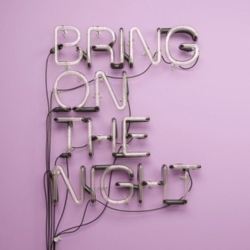 bring on the night