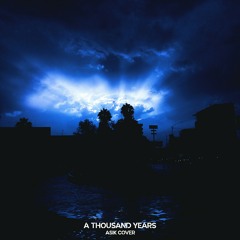 A Thousand Years (AsiK Cover)