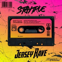 Stay True - Jersey Rave (Original Mix) **FREE DOWNLOAD**