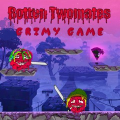 ROTTEN TWOMATES - GRIMY GAME