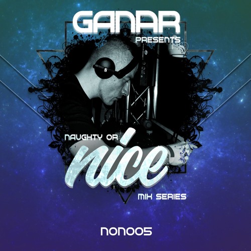 Ganar - Naughty Or Nice [NON005]