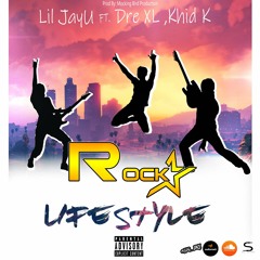 Lil JayU, Dre XL FT. Khid K - Rockstar Lifestyle (Prod By. 876Dre Beats)