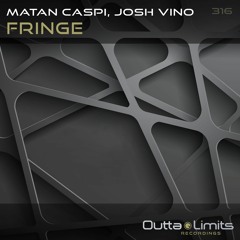 Matan Caspi, Josh Vino - Fringe (Original Mix) [Outta Limits]