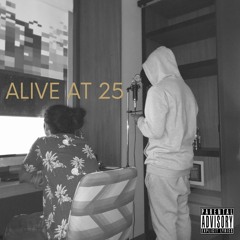 Alive At 25