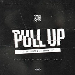 Pull Up (Feat. Spiro Beats, King Deepar & IIroy)