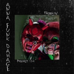Phormix Podcast #154 ANNA FUNK DAMAGE
