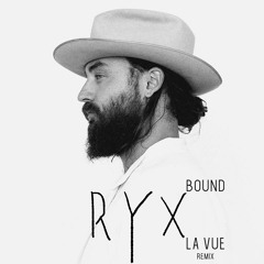 FREE DOWNLOAD: RY X — Bound (La Vue Remix)