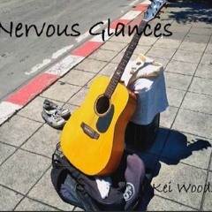NERVOUS GLANCES