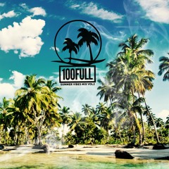 100full - Summer Vibes Mix Vol. 2