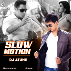 Slow Motion (Remix) - DJ ATUNE