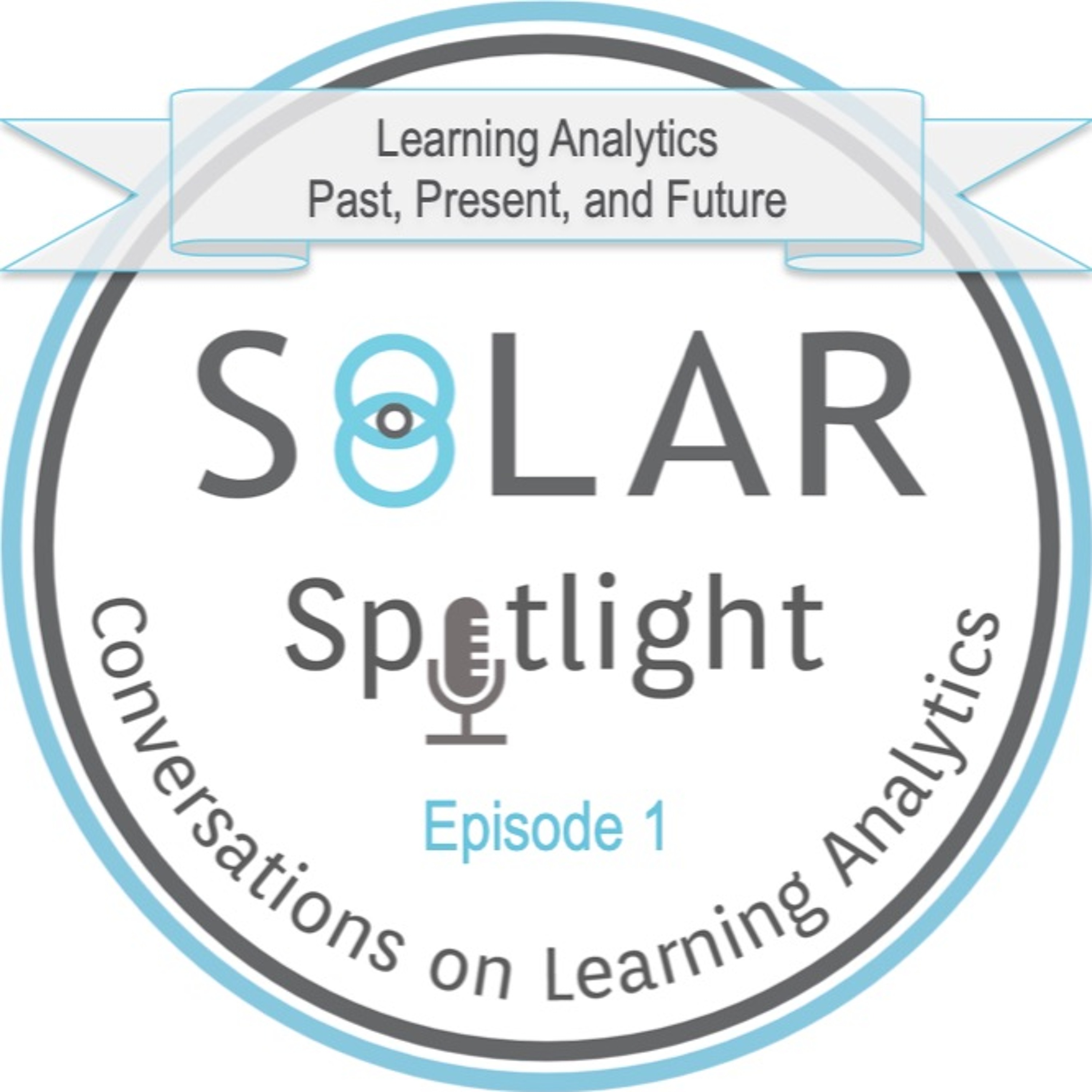SoLAR Spotlight - Conversations on Learning Analytics