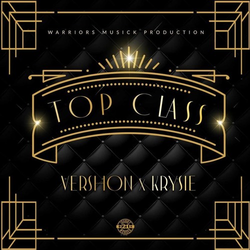 Vershon Ft Krysie - Top Class (Clean)