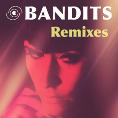 Bandits (Dan-Ill Remix)