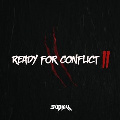 SUBKILL - READY FOR CONFLICT PT 2 [FREE DOWNLOAD]