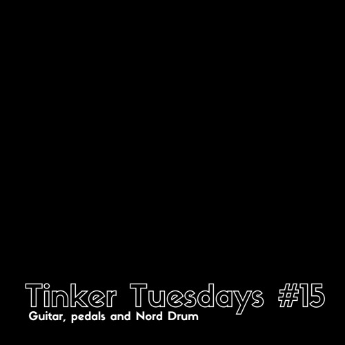 Tinker Tuesdays #15
