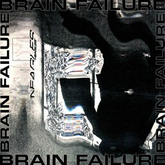 Neagles - Brain Failure