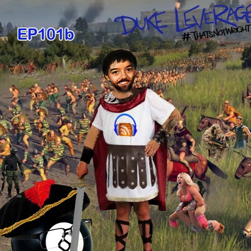 EP101b_The ADF, Mercs, Glads, Wrestlers and Big Willy Style
