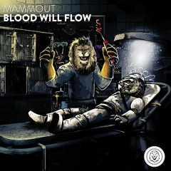 Mammout - Blood Will Flow