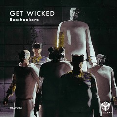 Basshookerz - Get Wicked (Original Mix)