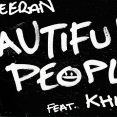 Ed Sheeran, Khalid - Beautiful People (JME - LFY Remix)