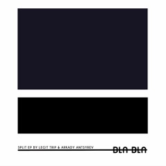 Legit Trip - Ozero [Bla Bla 010]